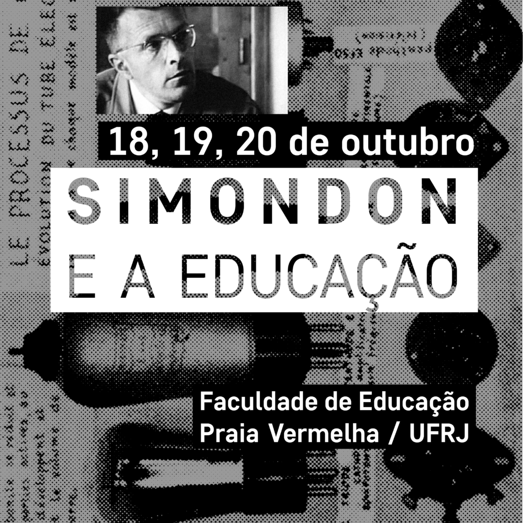 Simondon e a educação (URFJ, 18, 19 e 20 de outubro de 2022)
